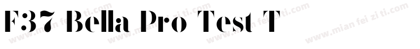 F37 Bella Pro Test T字体转换